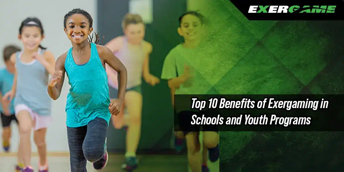 Top 10 Benefits of Exergaming in Schools and Youth Programs