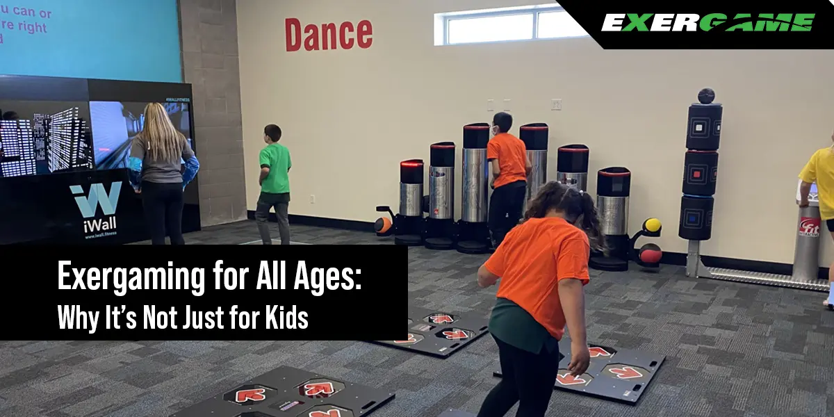Exergaming for All Ages: Why It’s Not Just for Kids