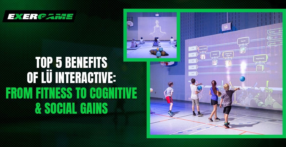 Top 5 Benefits of Lü Interactive: From Fitness to Cognitive & Social Gains