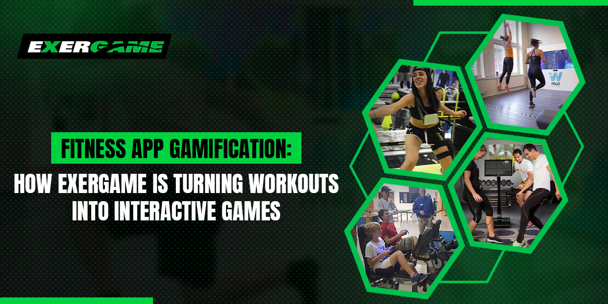 Fitness App Gamification: How Exergame Is Turning Workouts into Interactive Games