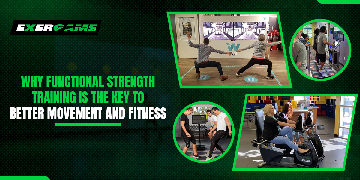 Why Functional Strength Training is the Key to Better Movement and Fitness