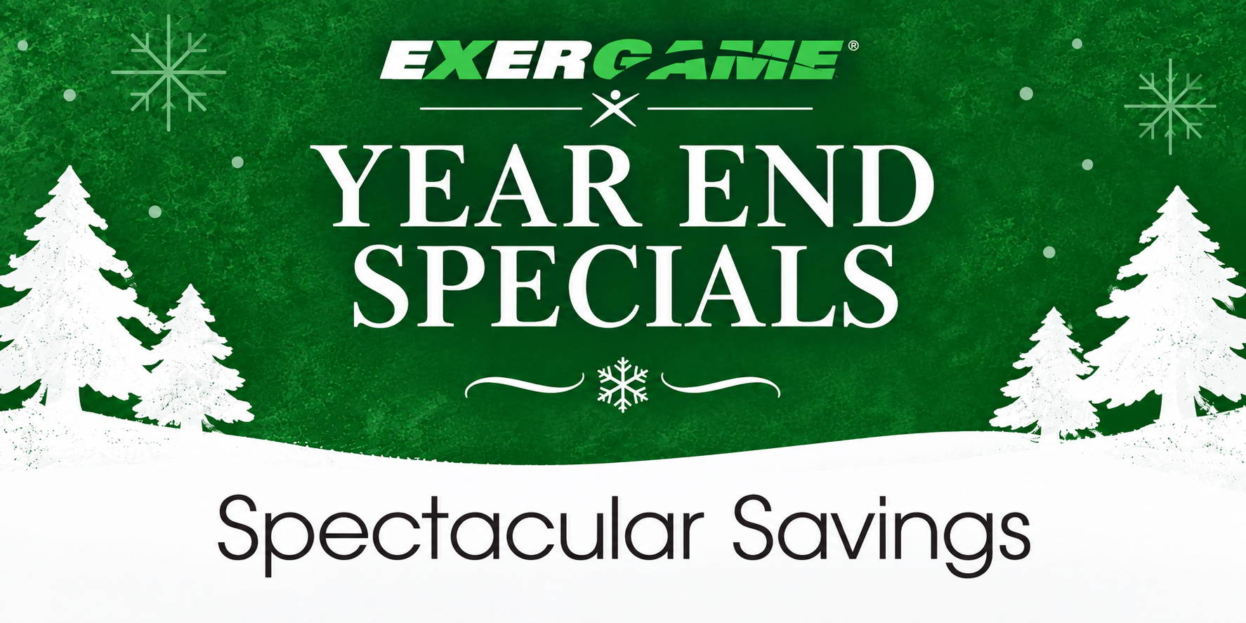 Exergame Year-End Specials & Savings