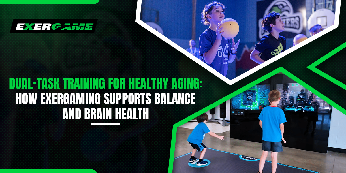 Dual-Task Training for Healthy Aging: How Exergaming Supports Balance and Brain Health